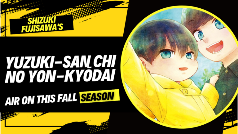 Television Anime Adaptation of Shizuki Fujisawa’s ‘Yuzuki-san Chi no Yon-Kyōdai’ Manga Set to Air This Upcoming Fall Season